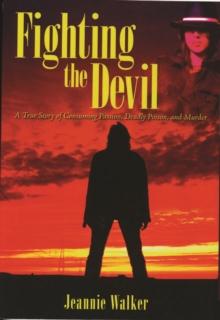 Fighting the Devil- A True Story of Consuming Passion, Deadly Poison, and Murder