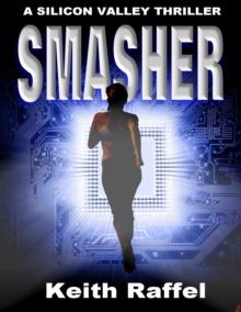 Smasher: A Silicon Valley Thriller