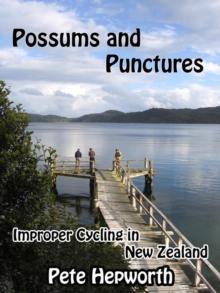 Possums and Punctures (Improper Cycling In New Zealand)