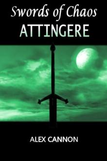 Attingere: Swords of Chaos Book Three