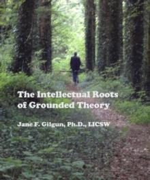 Intellectual Roots of Grounded Theory