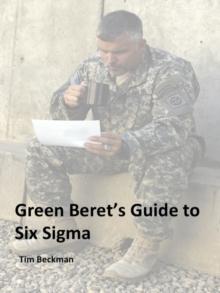 Green Beret's Guide to Six Sigma