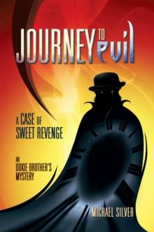 Journey to Evil : A Case of Sweet Revenge