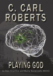 Playing God : A John Travers and Wally Karpinski Novel