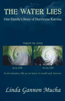 The Water Lies : One Family'S Story of Hurricane Katrina