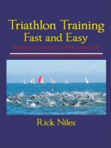 Triathlon Training Fast and Easy