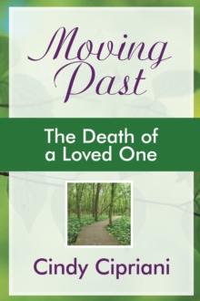 Moving Past : The Death of a Loved One