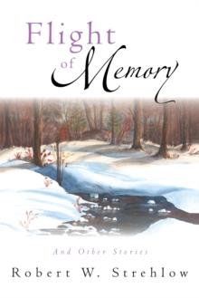 Flight of Memory : And Other Stories