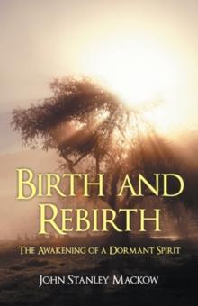 Birth and Rebirth : The Awakening of a Dormant Spirit