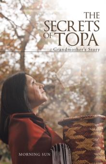 The Secrets of Topa : Grandmother'S Story