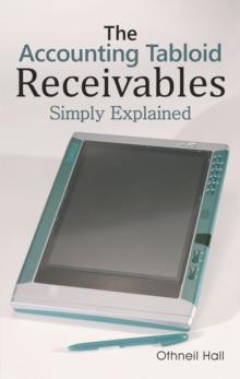 The Accounting Tabloid : Receivables, Simply Explained