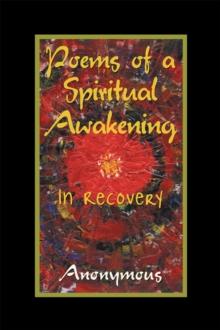 Poems of a Spiritual Awakening : In Recovery