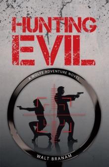 Hunting Evil : A Wolfe Adventure Novel