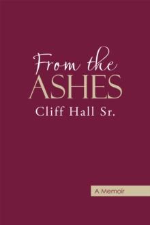 From the Ashes : A Memoir