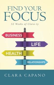 Find Your Focus : 52 Weeks of Clara-Ty