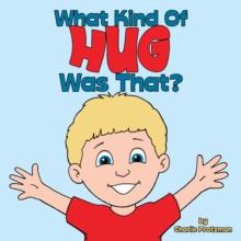 What Kind of Hug Was That?