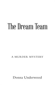 The Dream Team : A Mystery Novel