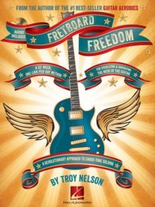 Fretboard Freedom : A 52-Week, One-Lick-Per-Day Method