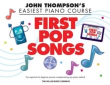 John Thompson's Piano Course First Pop Songs : First Pop Songs