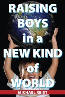 Raising Boys in a New Kind of World