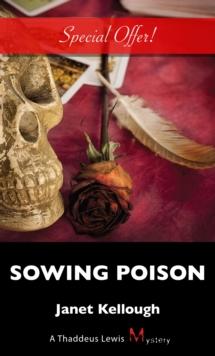 Sowing Poison : A Thaddeus Lewis Mystery