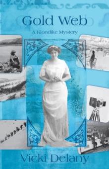 Gold Web : A Klondike Mystery