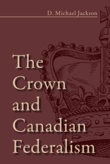 The Crown and Canadian Federalism