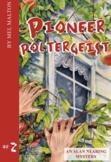 Pioneer Poltergeist : An Alan Nearing Mystery