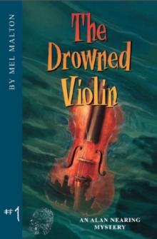 The Drowned Violin : An Alan Nearing Mystery