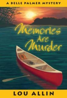 Memories are Murder : A Belle Palmer Mystery