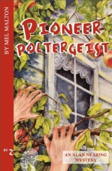 Pioneer Poltergeist : An Alan Nearing Mystery