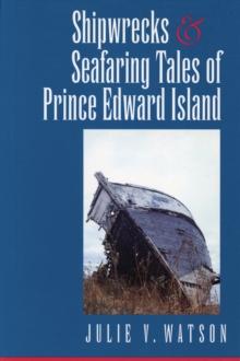 Shipwrecks and Seafaring Tales of Prince Edward Island