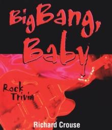 Big Bang, Baby : Rock Trivia