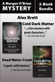 Morgan O'Brien Mysteries 2-Book Bundle : Cold Dark Matter / Dead Water Creek