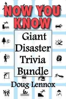 Now You Know - Giant Disaster Trivia Bundle : Now You Know Crime Scenes / Now You Know Extreme Weather / Now You Know Disasters