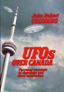 UFOs Over Canada : Personal Accounts of Sightings and Close Encounters