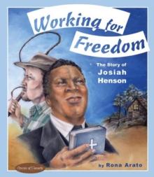 Working for Freedom : The Story of Josiah Henson