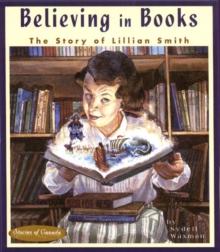 Believing in Books : The Story of Lillian Smith