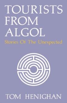 Tourists From Algol : Stories Of The Unexpected