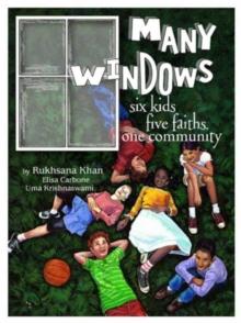 Many Windows : Six Kids, Five Faiths, One Community