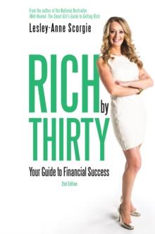 Rich by Thirty : Your Guide to Financial Success