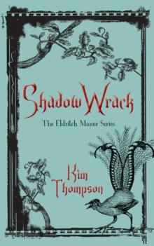 Shadow Wrack : The Eldritch Manor Series