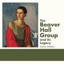 The Beaver Hall Group and Its Legacy