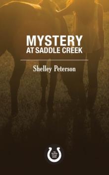 Mystery at Saddle Creek : The Saddle Creek Series