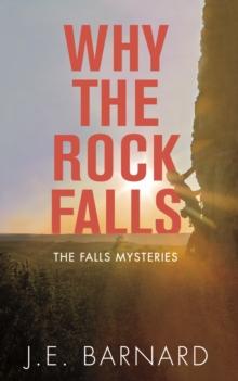 Why the Rock Falls : The Falls Mysteries