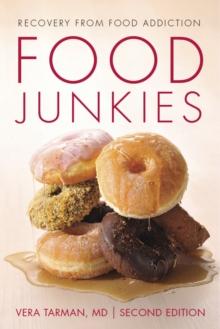 Food Junkies : Recovery from Food Addiction