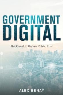 Government Digital : The Quest to Regain Public Trust