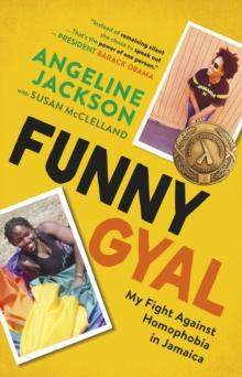 Funny Gyal : My Fight Against Homophobia in Jamaica