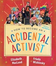 How to Become an Accidental Activist