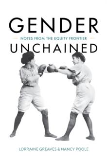 Gender Unchained : Notes from the Equity Frontier